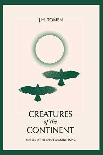 Creatures of the Continent: Book II of the Shapewalker's Song