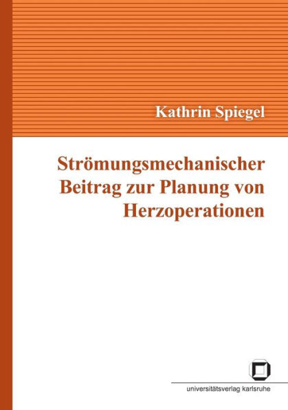 StrÃ¶mungsmechanischer Beitrag zur Planung von Herzoperationen