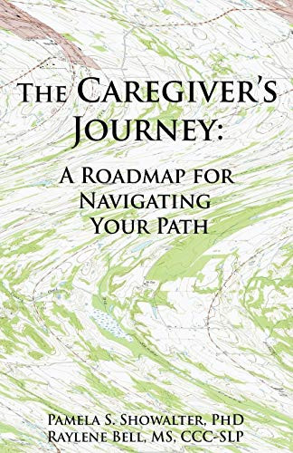 The Caregiver's Journey: A Roadmap for Navigating Your Path