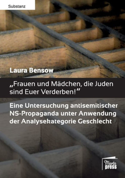 ""Frauen und MÃ¤dchen, die Juden sind Euer Verderben!