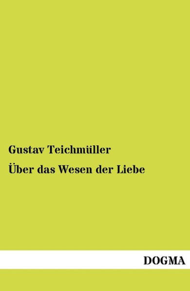 Ãœber das Wesen der Liebe