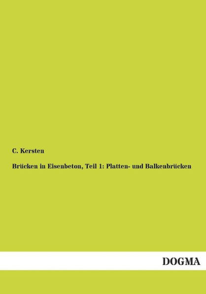 BrÃ¼cken in Eisenbeton, Teil 1: Platten- und BalkenbrÃ¼cken