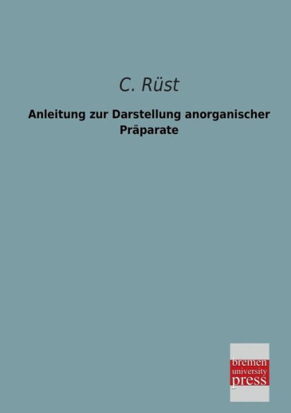 Anleitung Zur Darstellung Anorganischer Praparate