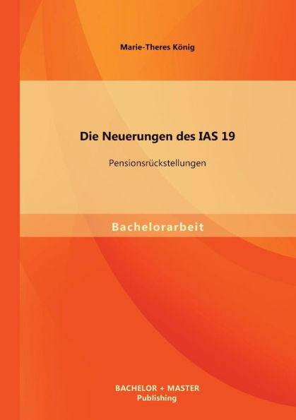 Die Neuerungen des IAS 19: PensionsrÃ¼ckstellungen