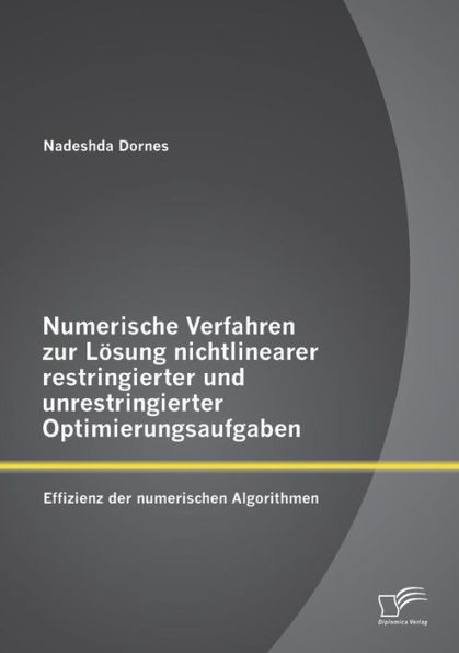 Numerische Verfahren zur Lösung nichtlinearer restringierter und unrestringierter Optimierungsaufgaben: Effizienz der numerischen Algorithmen