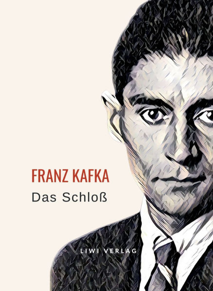 Franz Kafka: Das Schloß. Neuausgabe