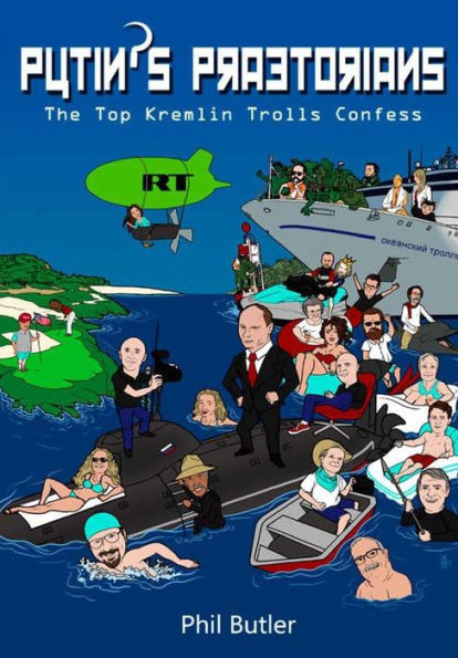 Putin's Praetorians: The Top Kremlin Trolls Confess