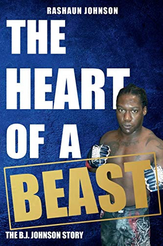 THE HEART OF A BEAST: The B.J. Johnson Story