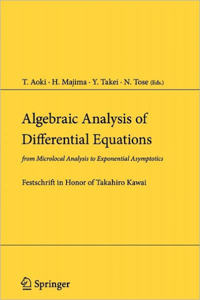 Algebraic Analysis of Differential Equations: From Microlocal Analysis to Exponential Asymptotics
