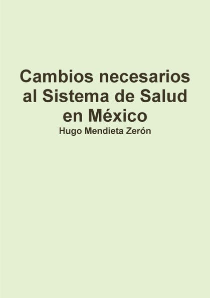 Cambios necesarios al Sistema de Salud en MÃ©xico