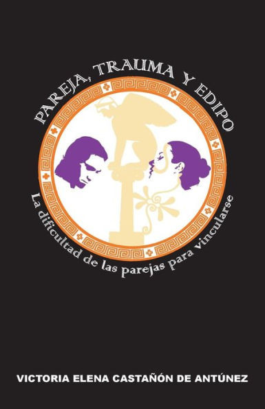 Pareja, trauma y Edipo: La dificultad de las parejas para vincularse