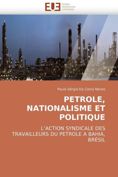 Petrole, nationalisme et politique