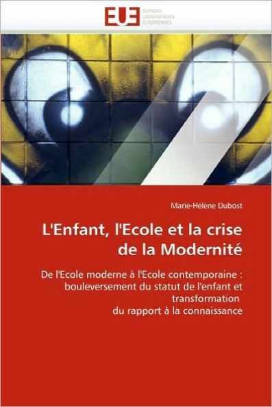 L'enfant, l'ecole et la crise de la modernité