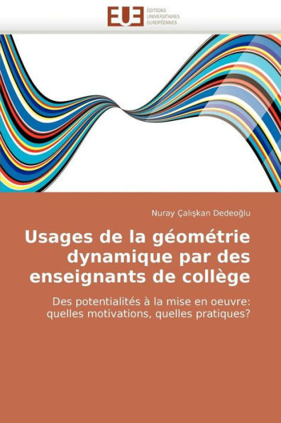 Usages de la gÃ©omÃ©trie dynamique par des enseignants de collÃ¨ge
