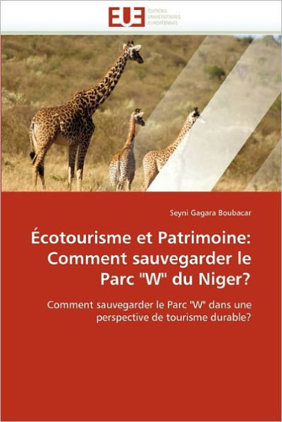 Écotourisme et patrimoine: comment sauvegarder le parc ""w"" du niger?