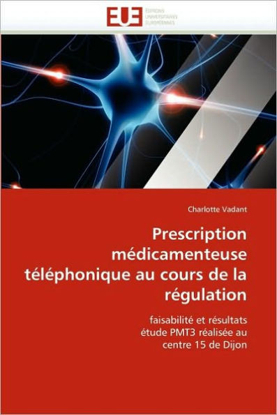 Prescription mÃ©dicamenteuse tÃ©lÃ©phonique au cours de la rÃ©gulation