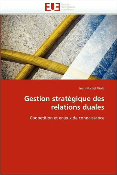 Gestion stratégique des relations duales