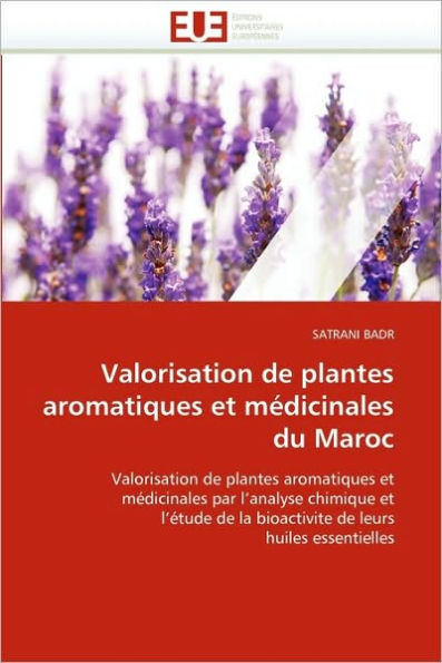Valorisation de plantes aromatiques et mÃ©dicinales du maroc