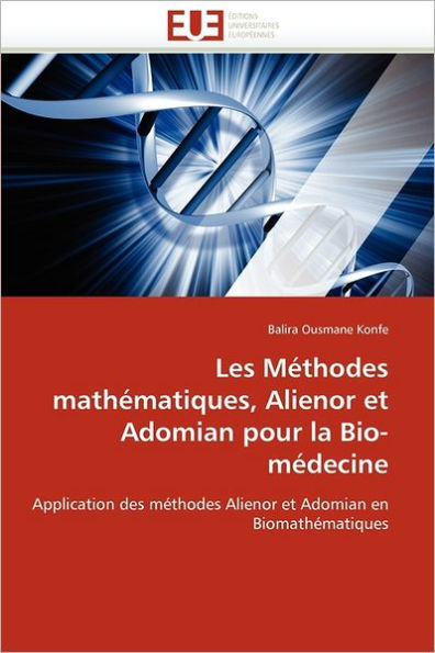 Les mÃ©thodes mathÃ©matiques, alienor et adomian pour la bio-mÃ©decine