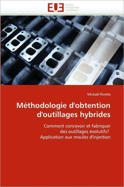 MÃ©thodologie d''obtention d''outillages hybrides
