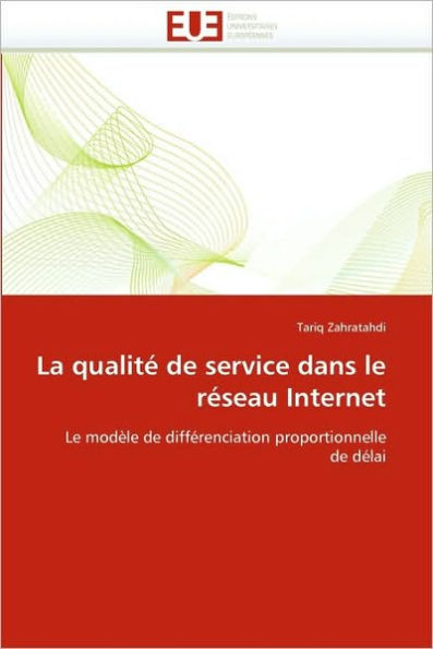 La qualitÃ© de service dans le rÃ©seau internet