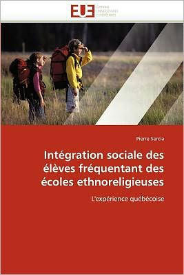 IntÃ©gration sociale des Ã©lÃ¨ves frÃ©quentant des Ã©coles ethnoreligieuses