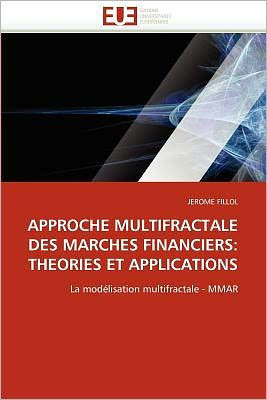 Approche multifractale des marches financiers: theories et applications