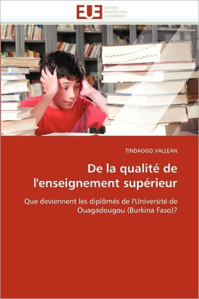 De la qualitÃ© de l'enseignement supÃ©rieur