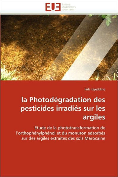 La photodÃ©gradation des pesticides irradiÃ©s sur les argiles