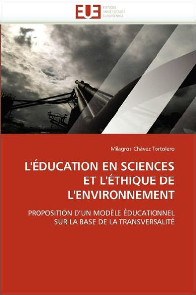 L''Ã©ducation en sciences et l''Ã©thique de l''environnement