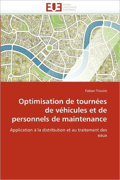 Optimisation de tournÃ©es de vÃ©hicules et de personnels de maintenance
