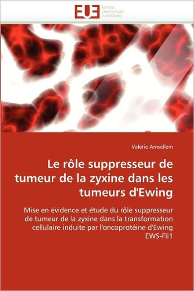Le rÃ´le suppresseur de tumeur de la zyxine dans les tumeurs d''ewing