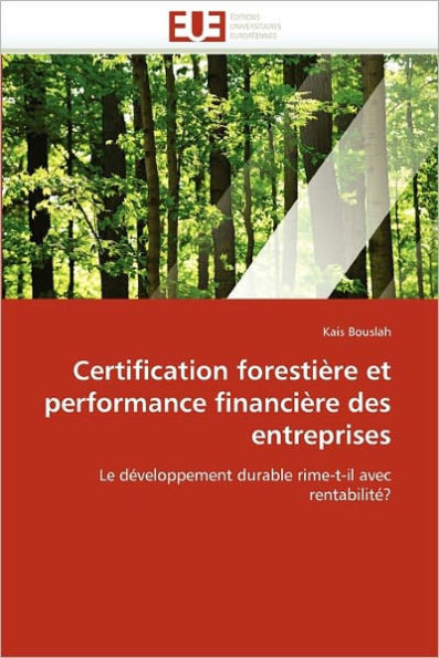 Certification forestiÃ¨re et performance financiÃ¨re des entreprises