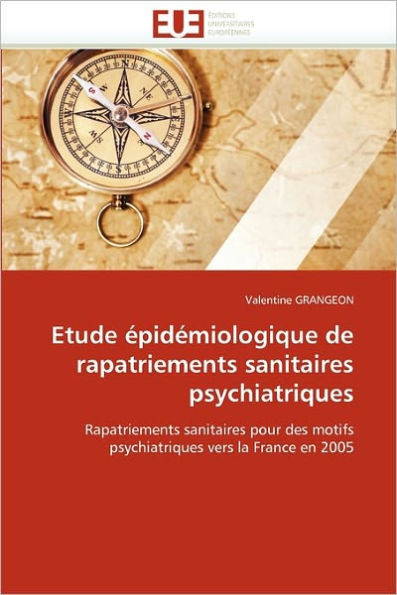Etude Ã©pidÃ©miologique de rapatriements sanitaires psychiatriques