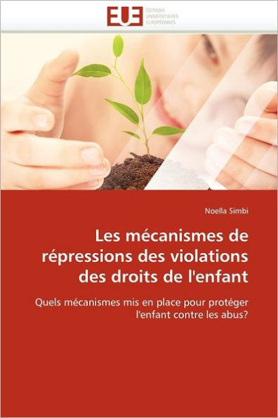 Les mécanismes de répressions des violations des droits de l''enfant