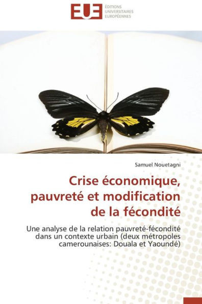 Crise Ã©conomique, pauvretÃ© et modification de la fÃ©conditÃ©