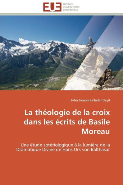 La théologie de la croix dans les écrits de basile moreau