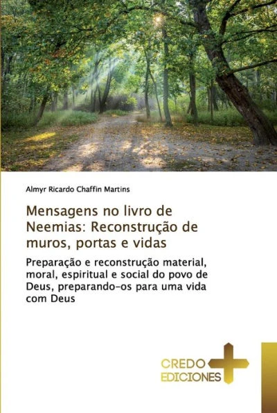Mensagens no livro de Neemias: Reconstrução de muros, portas e vidas