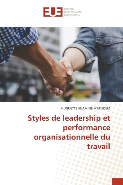 Styles de leadership et performance organisationnelle du travail
