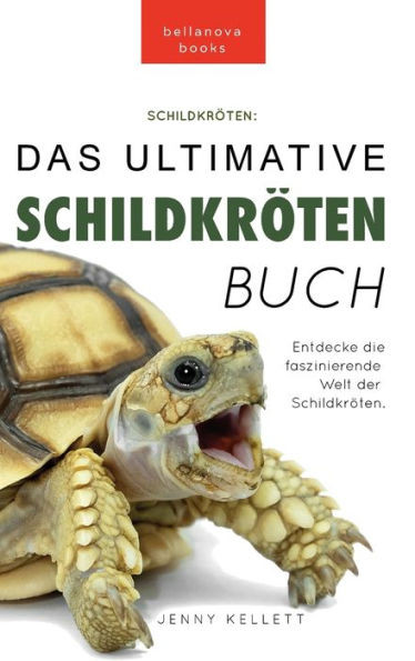 SchildkrÃ¶ten Das ultimative SchildkrÃ¶tenbuch: 100+ verblÃ¼ffende SchildkrÃ¶ten-Fakten, Fotos, Quiz + mehr