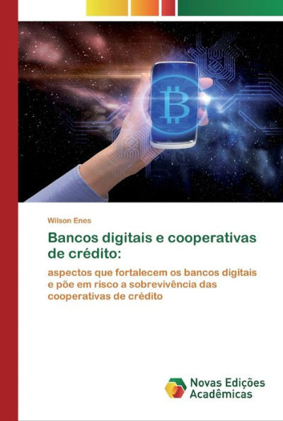 Bancos digitais e cooperativas de crÃ©dito