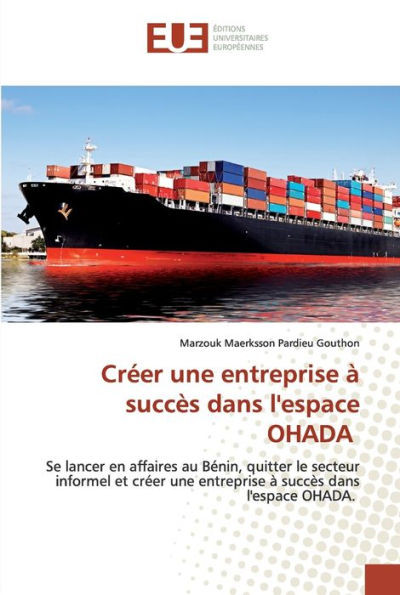 CrÃ©er une entreprise Ã  succÃ¨s dans l'espace OHADA