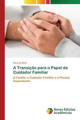 A TransiÃ§Ã£o para o Papel de Cuidador Familiar