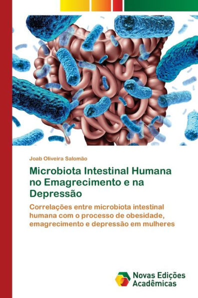 Microbiota Intestinal Humana no Emagrecimento e na DepressÃ£o