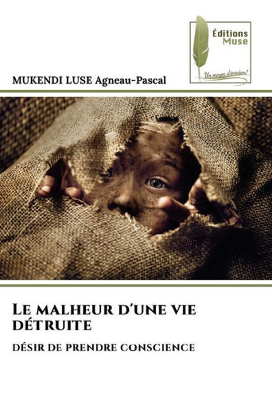 Le malheur d'une vie dÃ©truite
