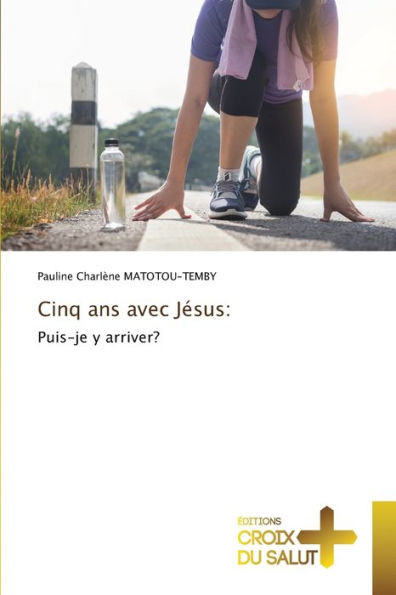 Cinq ans avec Jésus