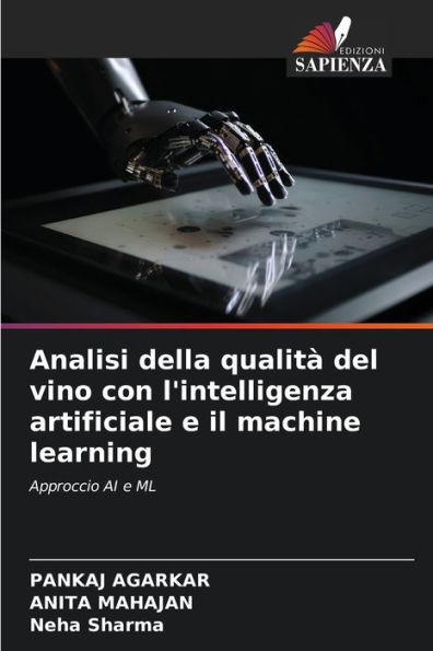 Analisi della qualitÃ  del vino con l'intelligenza artificiale e il machine learning