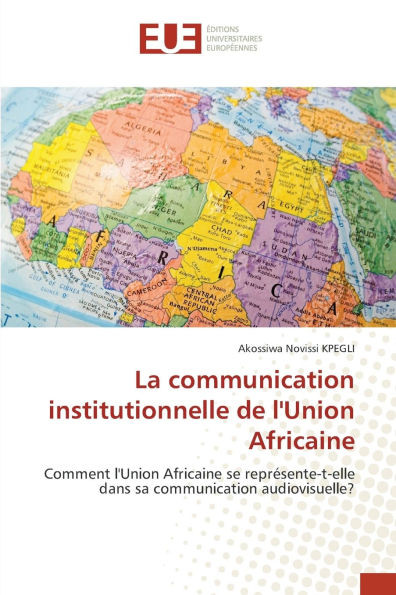 La communication institutionnelle de l'Union Africaine