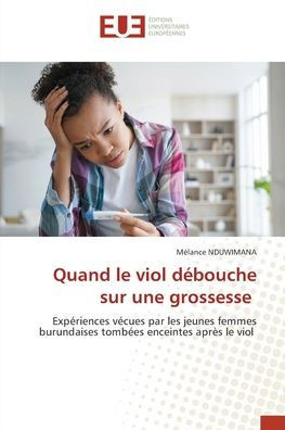 Quand le viol débouche sur une grossesse