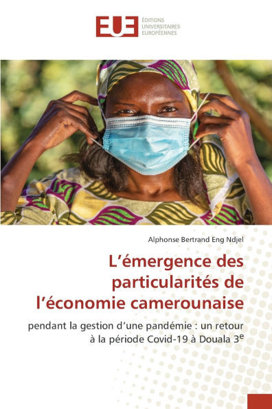 L'Ã©mergence des particularitÃ©s de l'Ã©conomie camerounaise